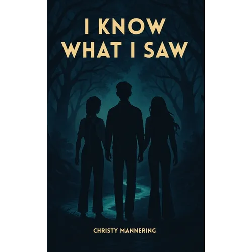 I Know What I Saw