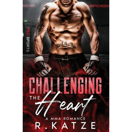 Challenging the Heart: A MMA Romance