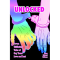 Unlocked: Seven Titillating Tales of Gay Trans Love and Lust