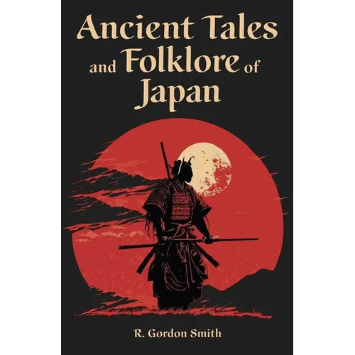 Ancient Tales and Folklore of Japan