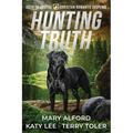 Hunting Truth: A Christian Romantic Suspense Collection