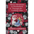 The Alice in Wonderland Omnibus Including Alice's Adventures in Wonderland and Through the Looking Glass (with the Original John Tenniel Illustrations