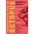 Conversations with an Octopus: 'I Can't Think of a More Perfect Book for the Beach' Toby Litt