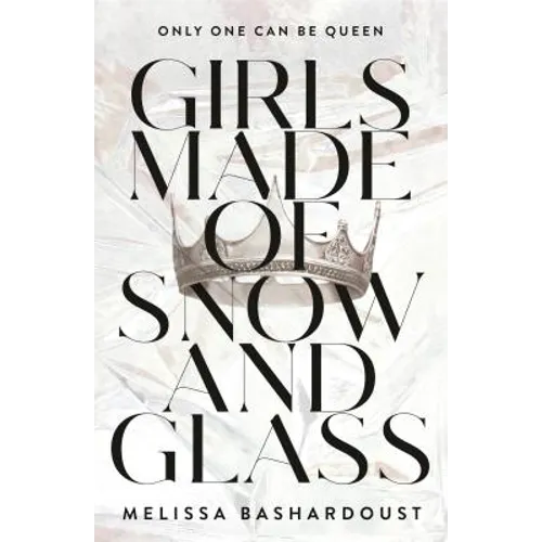 Girls Made of Snow and Glass