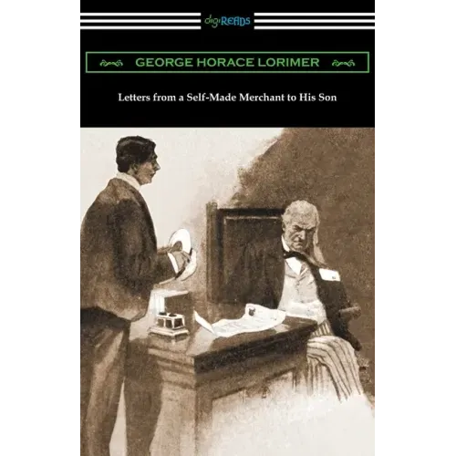 Letters from a Self-Made Merchant to His Son