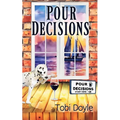 Pour Decisions