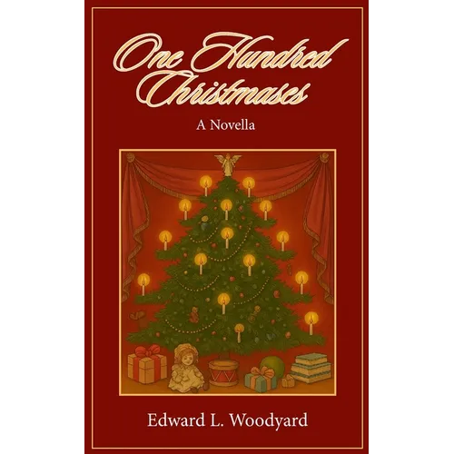 One Hundred Christmases: A Novella