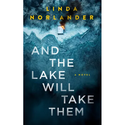 And the Lake Will Take Them