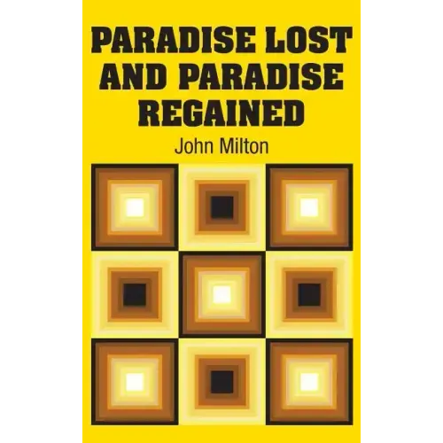 Paradise Lost and Paradise Regained