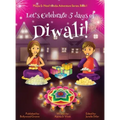 Let's Celebrate 5 Days of Diwali! (Maya & Neel's India Adventure Series, Book 1)