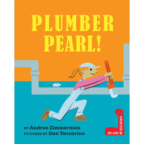 Plumber Pearl!