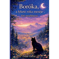 Boróka, a fekete róka meséje (Zéti mesekönyve)