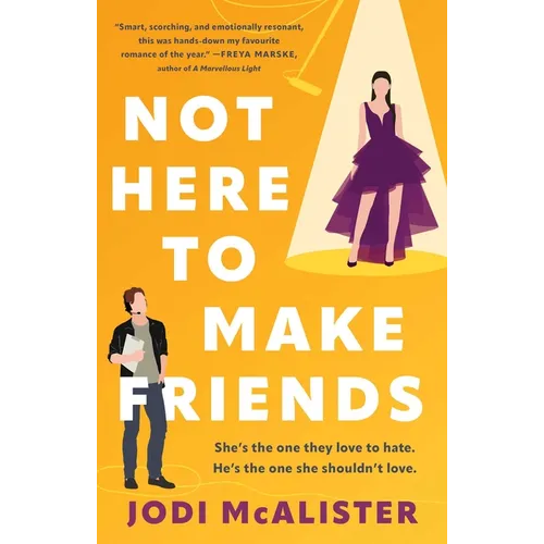 Not Here to Make Friends