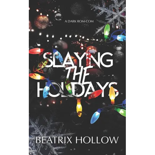 Slaying the Holidays: A Dark Rom Com