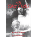 More Scary Stories to Tell in the Dark (Scary Stories, 2)