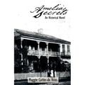 Amelia's Secrets: An Historical Novel