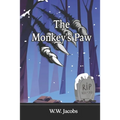The Monkey's Paw: Illustrated Edition; Great Classic Horror Short Story.