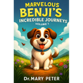 Marvelous Benji's Incredible Journeys: Volume 1