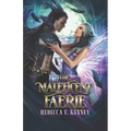 The Maleficent Faerie: A Sleeping Beauty Retelling