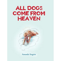 All Dogs come from HEAVEN