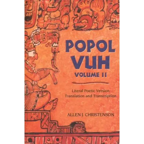 Popol Vuh, 2: Literal Poetic Version Translation and Transcription