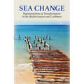 Sea Change: Representations of Transformation in the Mediterranean and Caribbean