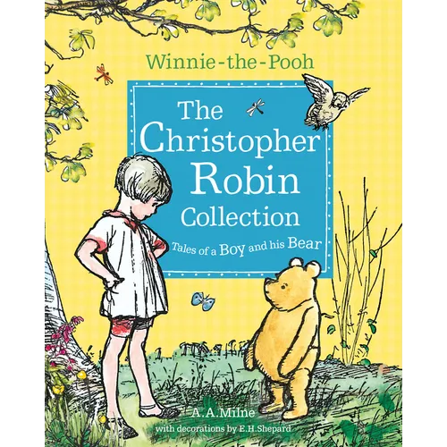 Winnie-The-Pooh: The Christopher Robin Collection (Tales of a Boy and His Bear)