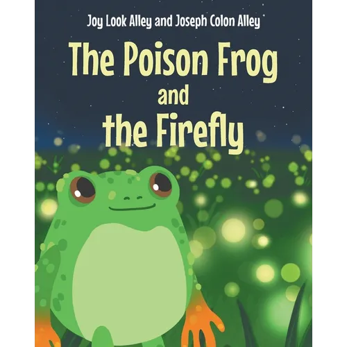 The Poison Frog and the Firefly