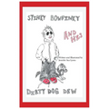 Stinky Bowfinky And His Dirty Dog Dew