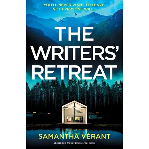 The Writers' Retreat: An absolutely gripping thriller