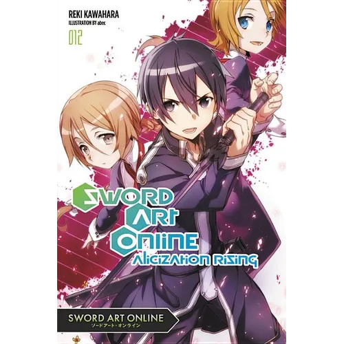 Sword Art Online 12 (Light Novel): Alicization Rising Volume 12
