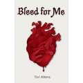 Bleed for Me