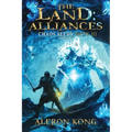 The Land: Alliances: A LitRPG Saga