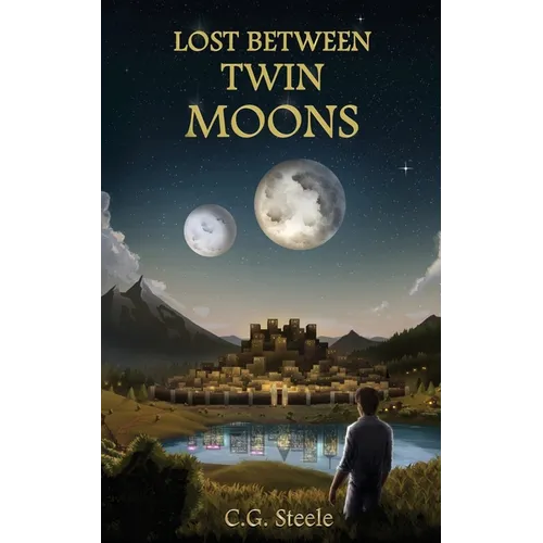 Lost Between Twin Moons: An Epic Portal World Survival Tale