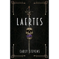 Laertes: A Hamlet Retelling