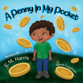 A Penny In My Pocket: A Children's Book About Using Money