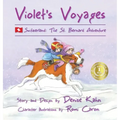 Violet's Voyages: Switzerland: The St. Bernard Adventure