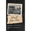 Wait For Me: A Granite Ghost Story