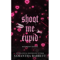 Shoot Me Cupid