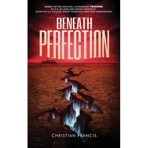 Beneath Perfection: The Official Tremors Novelization