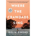 Where the Crawdads Sing: Reese's Book Club (a Novel)