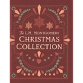 The L. M. Montgomery Christmas Collection