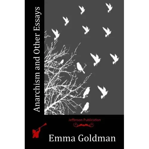 Anarchism and Other Essays