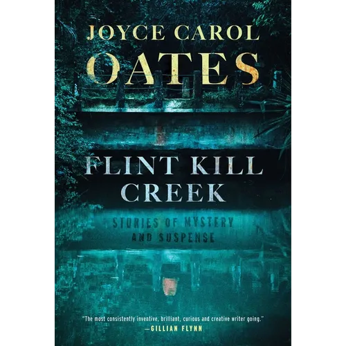 Flint Kill Creek: Stories of Mystery and Suspense