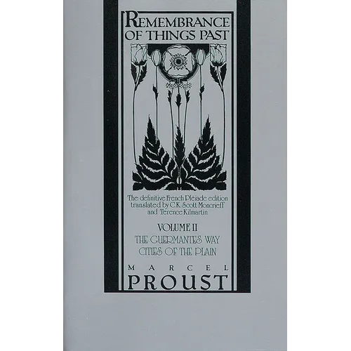 Remembrance of Things Past, Volume II: The Guermantes Way & Cities of the Plain