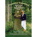 Grandma Gatewood - Trail Tales: A is for Appalachian Trail
