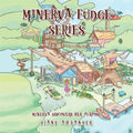 Minerva Fudge Series - Minerva Discovers Her Purpose