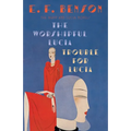 The Worshipful Lucia & Trouble for Lucia: The Mapp & Lucia Novels