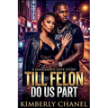 Till Felon Do Us Part