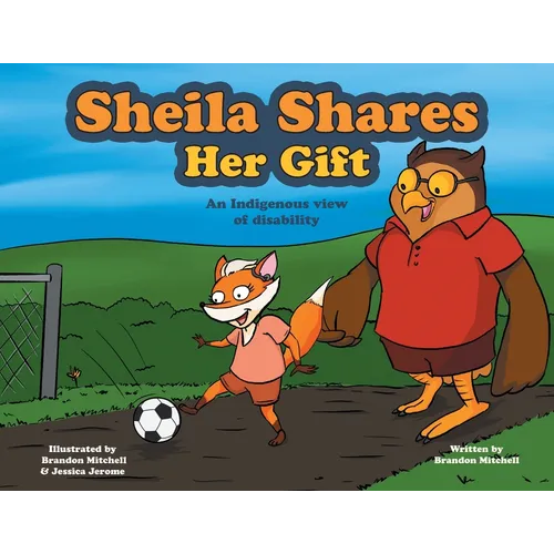 Sheila Shares Her Gift: An Indigenous View of Disability